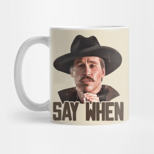 Doc Holliday - Say When Mug